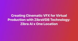 Creating Cinematic VFX for Virtual Production with ZibraVDB Technology: Zibra AI x One Location