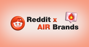 Reddit: How Brands Can Use It and How AIR Brands Develops Account with Karma > 1 Million