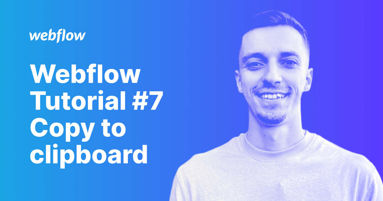 Webflow Tutorial #7. Як на Webflow додати кнопку <Copy to clipboard>