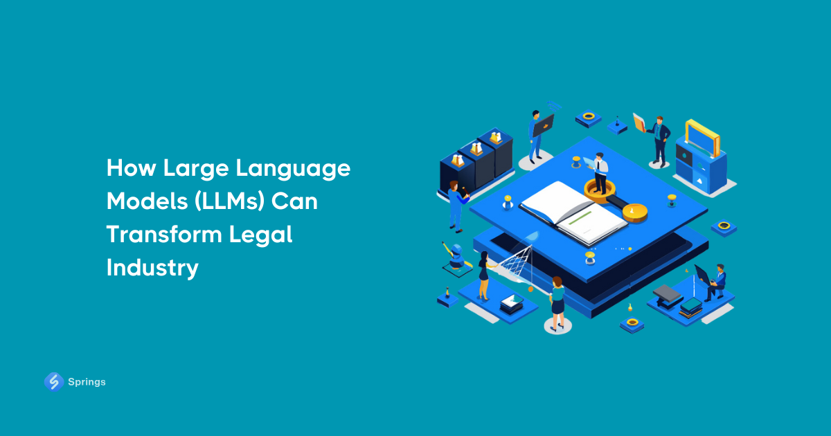 How Large Language Models (LLMs) Can Transform Legal Industry