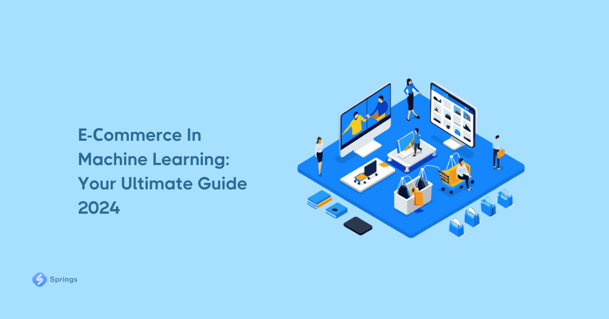 E-Сommerce In Machine Learning: Your Ultimate Guide 2024