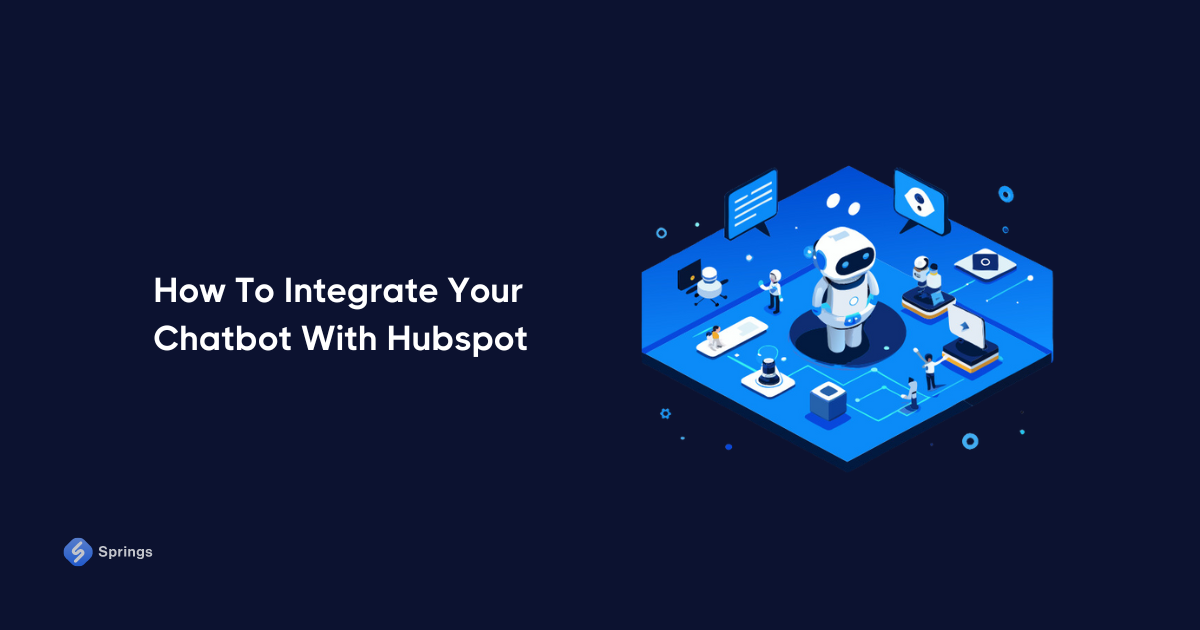 How To Integrate Your Chatbot With Hubspot