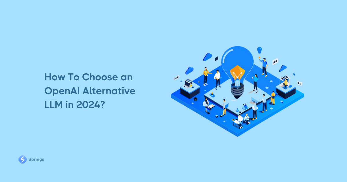 How To Choose an OpenAI Alternative LLM in 2024?
