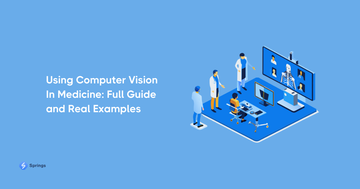 Using Computer Vision In Medicine: Full Guide and Real Examples