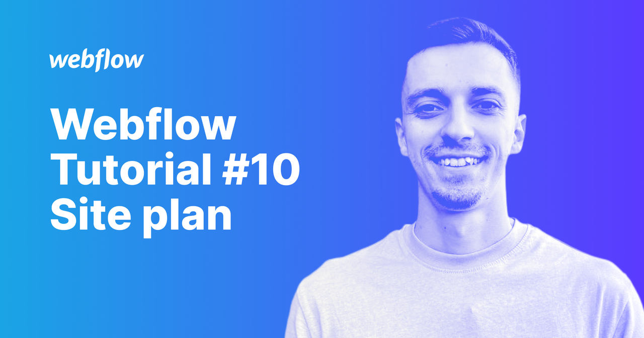 Webflow Tutorial #10. Site Plan: що це і як правильно підібрати тарифний план для свого проєкту