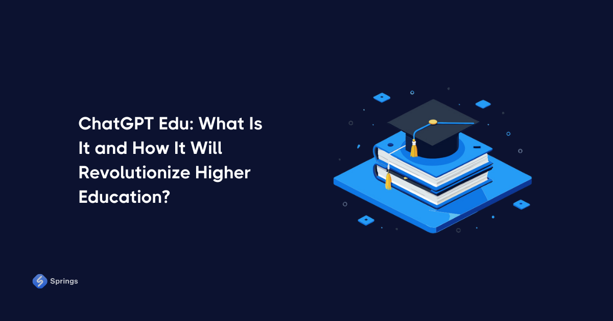 ChatGPT Edu: What Is It and How It Will Revolutionize Higher Education?